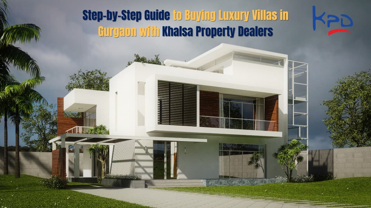 Step-by-Step Guide to Buying Luxury Villas in Gurgaon 