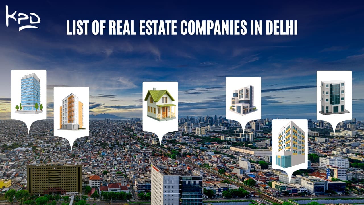 Top Builders & Real Estate Companies in Delhi – 2025 Update