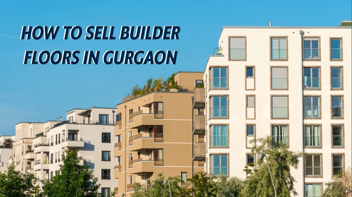 Sell Builder Floors in Gurgaon